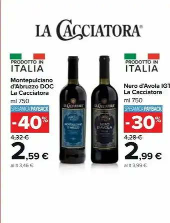 Carrefour La cacciatora Montepulciano D'Abruzzo 750 G(ml) offerta