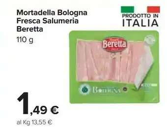 Carrefour Beretta Mortadella Bologna Fresca Salumeria offerta