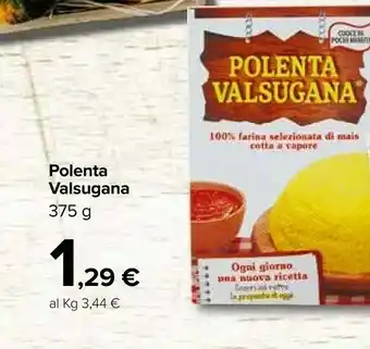 Carrefour Polenta valsugana Polenta Valsugana 375 G(ml) offerta