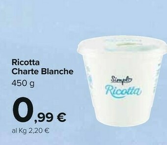Carrefour Blanche Ricotta Charte offerta