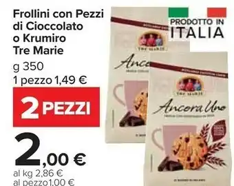 Carrefour Market Tre Marie Ancora Uno Frollino Con Pezzi Di Cioccolato offerta