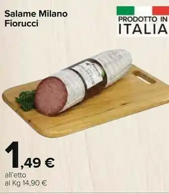 Carrefour Market Fiorucci Salame Milano offerta
