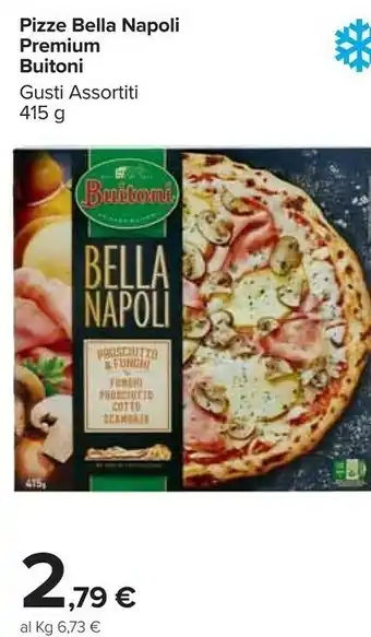 Carrefour Buitoni Pizze Bella Napoli Premium offerta