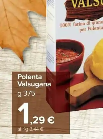 Carrefour Polenta valsugana 375 G(ml) offerta