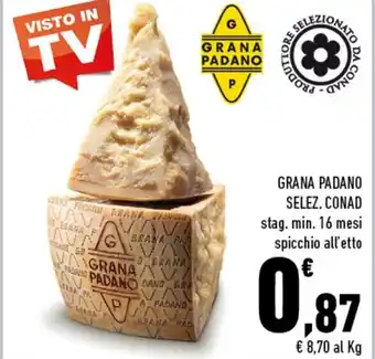 Conad Superstore Conad Grana Padano Selez. 16 mesi offerta