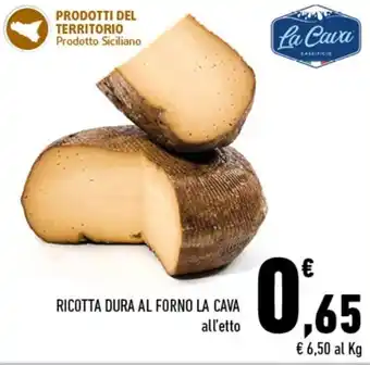 Conad Superstore La Cava Ricotta Dura Al Forno offerta