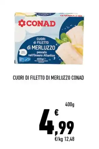 Conad Superstore Conad Cuori di Filetto di Merluzzo 400g offerta