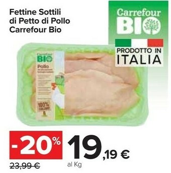 Carrefour Market Carrefour Bio Fettine Sottili Di Petto Di Pollo offerta