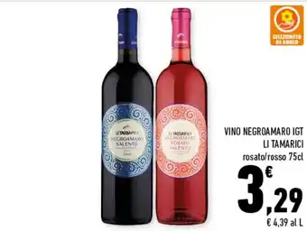 Conad Superstore Li Tamarici Vino Negroamargo IGT Rosato/Rosso 75cl offerta