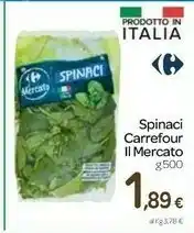 Carrefour Carrefour Il Mercato Spinaci 500g offerta