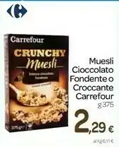 Carrefour Carrefour Muesli Cioccolato Fondente O Croccante offerta