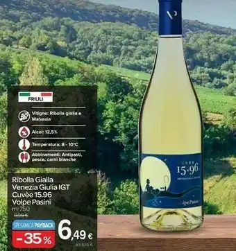 Carrefour Volpe Pasini Ribolla Gialla Venezia Giulia Igt Cuvèe 15.96 offerta