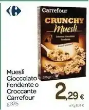 Carrefour Carrefour - Crunchy Muesli Intenso Cioccolato Fondente 375 G(ml) offerta
