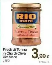 Carrefour Rio Mare Filetti Di Tonno In Olio Di Oliva offerta