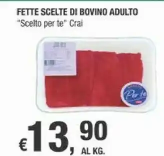 Crai Crai Scelto Per Te Fette Scelte Di Bovino Adulto offerta