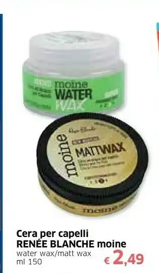 Famila Renee Blanche Cera Per Capelli Moine Water Wax/ Matt Wax offerta