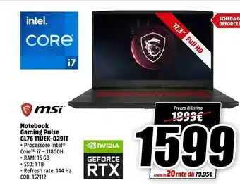 MediaWorld MSI Gaming GL76 11UEK-031XIT Pulse DDR4-SDRAM Computer Portatile 43,9 Cm (17.3") 1920 X 1080 Pixel Intel® Core™ I7 Di Undices offerta