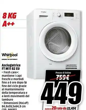 MediaWorld Whirlpool FT M11 82 EU Asciugatrice Libera Installazione Caricamento Frontale Bianco 8 Kg A++ offerta