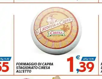 Ciresa Formaggio Di Capra Stagionato