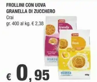 Crai Frollini Con Uova Granella Di Zucchero offerta