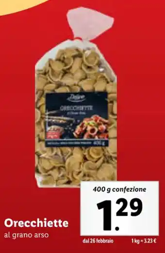 Lidl Orecchiette al grano arso 400 g confezione offerta