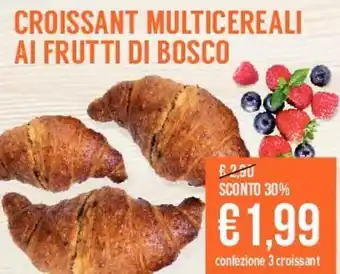 Tigros Croissant Multicereali Ai Frutti di Bosco offerta