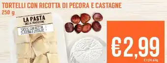 Tigros Tortelli con Ricotta di Pecora e Castagne 250g offerta