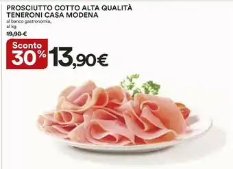 Coop Casa Modena Teneroni Prosciutto Cotto Di Alta Qualità 110 G(ml) offerta