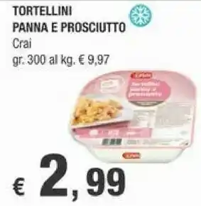 Crai Crai Tortellini Panna E Prosciutto offerta