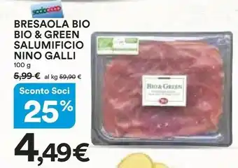 Ipercoop Salumificio Nino Galli Bresaola Bio & Green offerta