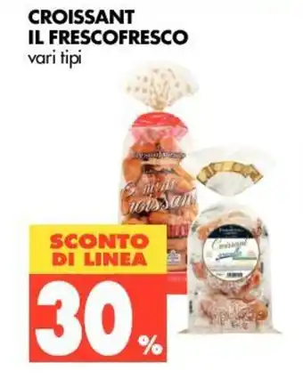 Tigros 30% Sconto Il Frescofresco Croissant offerta
