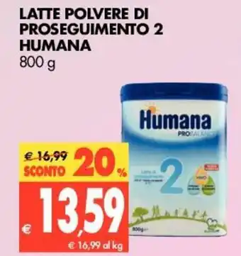 Tigros Humana Latte Polvere di Proseguimento 2 800g offerta