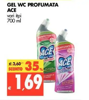 Tigros Ace Gel WC Profumata 700ml offerta