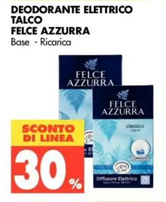 Tigros 30% Sconto Felce Azzurra Deodorante Elettrico Talco offerta