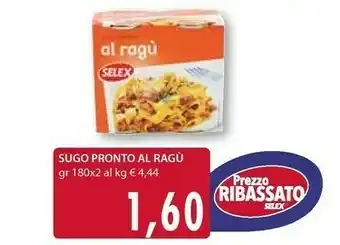Mercatò Selex Pronto Al Ragu 360 G offerta