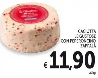 Spazio Conad Caciotta Le Gustose Con Peperoncino Zappalà offerta