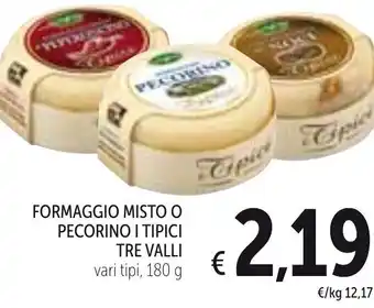Spazio Conad Formaggio Misto O Pecorino I Tipici Tre Valli 180 g offerta