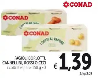 Spazio Conad Fagioli Borlotti, Cannellini, Rossi o Ceci 150g x 3 offerta