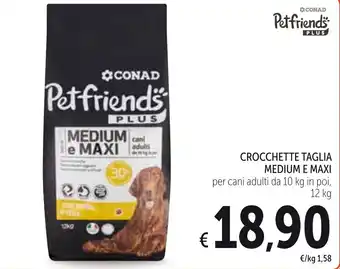 Spazio Conad Petfriends Crocchette Taglia Medium Maxi 12kg offerta
