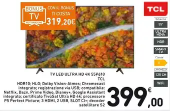 Spazio Conad TCL TV LED Ultra JD 4K 55P610 offerta