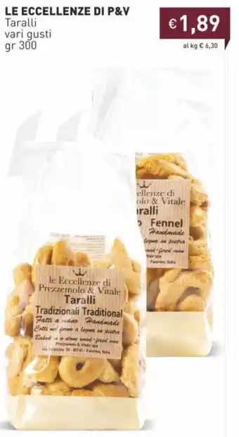 Prezzemolo e Vitale Le Eccellenze Di P&V Taralli vari gusti gr 300 offerta