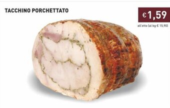 Prezzemolo e Vitale Tacchino Porchettato offerta