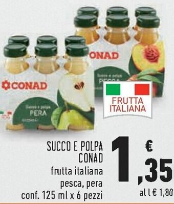 Conad Succo E Polpa Conad Frutta Italiana Pesca, Pera conf. 125 ml x 6 pezzi offerta