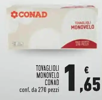 Conad Tovaglioli Monovelo Conad conf. da 270 pezzi offerta