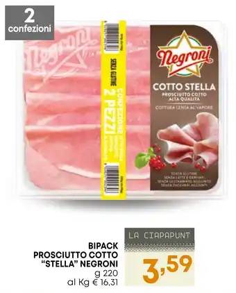 Borello Supermercati BIPACK PROSCIUTTO COTTO "STELLA" NEGRONI g 220 offerta