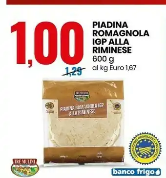 Eurospin Tre Mulini Piadina Romagnola IGP Alla Riminese 600 G(ml) offerta