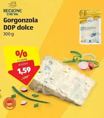ALDI Regione Che Val Gorgonzola DOP dolce 300g offerta