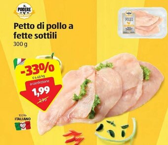 ALDI IL Podere Petto di Pollo a Fette Sottili 300 g offerta