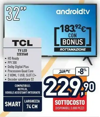 Unieuro TCL 32ES560 TV 81,3 Cm (32") HD Smart TV Wi-Fi Nero offerta