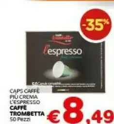 Crai Caffè trombetta Caps Caffe Piu Crema L'Espresso offerta